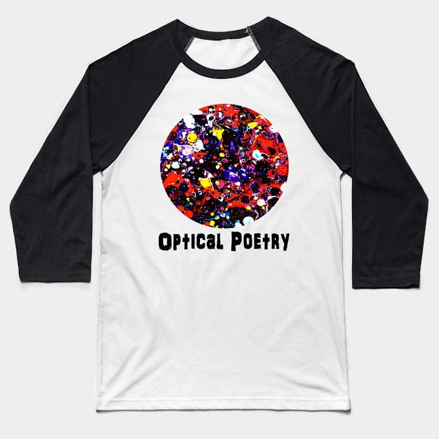 Optical Poem Baseball T-Shirt by colorinhappy